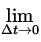 $\displaystyle\lim_{\Delta t\to 0}^{}$