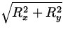 $\displaystyle\sqrt{R_{x}^{2} + R_{y}^{2}}$